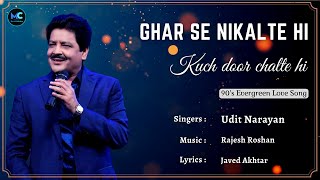 Ghar Se Nikalte Hi (Lyrics) - Udit Narayan | Papa Kehte Hain | 90s Hits Love Romantic Songs