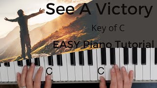 See A Victory  -Elevation Worship (Key of C)//EASY Piano Tutorial