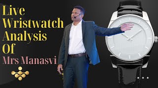 Wristwatch Analysis Live of Manasi - Unique New Secrets Shared