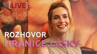 Hana Vagnerová o filmu Hranice lásky, psaní scénáře, natáčení intimních scén a reakci přítele