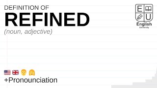 REFINED meaning, definition \u0026 pronunciation | What is REFINED? | How to say REFINED