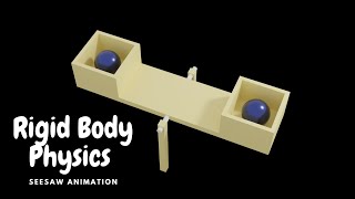 Rigid Body Physics in Blender | making a See saw animation In blender | Rigid Body Constraint |