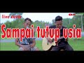 sampai tutup usia - live cover fajri ft andre ( af project )