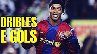 Ronaldinho Gaúcho Dribles e Gols Barcelona