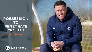 Gary Caldwell • Coaching possession to penetrate • CV Academy Session