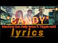 #Machine #gun #Kelly #ft #trippei #Redd #Candy #lyrics