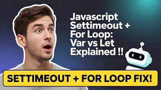 Var vs Let with setTimeout: Step-by-Step Explained !
