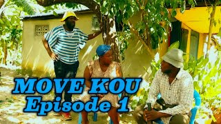 MOVE KOU Episode #1 •Dema-Ton Tine-Tibouksen-Zòbòt-Lala-Mia-Bouliki-Bòs Jan-Sylna-Bobaw-Banane