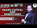 DAY 6 | LAW MAY 24 CA INTER REVISION | SHARE CAPITAL AND DEBENTURES | ARJUN CHHABRA TUTORIAL