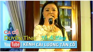 Ca cổ Duyên Tình | NS Ái Hằng | Cải lương tân cổ