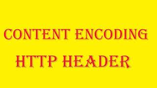 Content Encoding http header