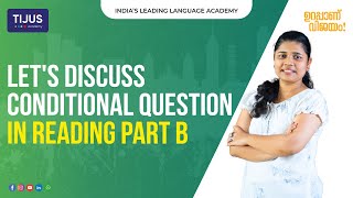 LET'S DISCUSS CONDITIONAL QUESTION IN READING PART B