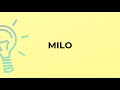 what is the meaning of the word milo