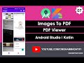 Images To PDF | 07 PDF Viewer | Android Studio | Kotlin