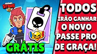 NOTÍCIA! TODO MUNDO VAI GANHAR o NOVO PASSE DE BATALHA *PRO* de GRAÇA no BRAWL STARS!