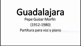 Guadalajara - Pepe Guízar Morfín (1912-1980) - Partitura para voz y piano