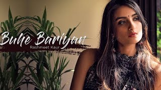 Buhe Bariyan (cover)- Rashmeet Kaur || Music by Vishal Dixit