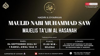 MAULID NABI BESAR MUHAMMAD SAW MAJELIS TA'LIM AL-HASANAH 1 RABIUL AWWAL 1446