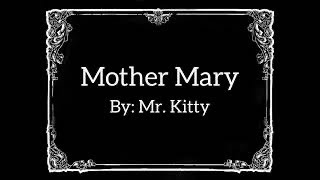 Mr. Kitty - Mother Mary (Lyric Video)