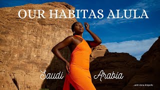 Our Habitas Alula - Saudi Arabia with Ama Ampofo part 2