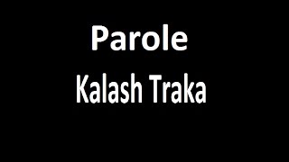 Kalash Traka Parole ( Lyrics )