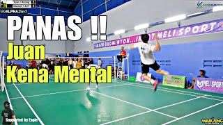 FIX PANAS ! Juan / Acong KENA MENTAL ? Saling SMASH di DEPAN NET