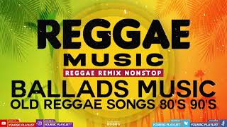 Reggae Mix Collection || OLD REGGAE SONGS 80's 90's || REGGAE REMIX NONSTOP