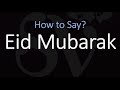 How to Pronounce Eid Mubarak?