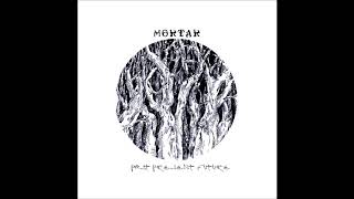 MORTAR - past present future - 5 –  The Last Part of Sorrow