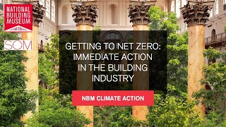 NBM Climate Action: Getting to Net Zero: Immediate Action in the Building Industry