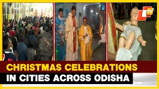 Christmas 2024: Watch Midnight Mass Celebrations From Odisha’s Various Cities