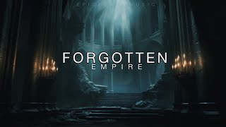 Forgotten Empire | Powerful Action and Intense War Battle Music | Epic Music