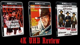 Leone 4K UHD Review! (A Fistful of Dollars, For A Few Dollars More, The Good, The Bad and the Ugly)