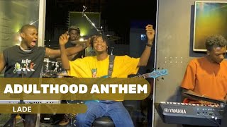 Lade - Adulthood Anthem (Live Version)