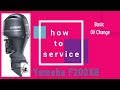 DIY :How to service Yamaha F200XB Basic Oil Change