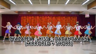 [MIRRORED + SHORT] CYaZALEA ☆ Kiss ☆ DADANDAAAN - CYaZALEA☆Kiss / Aqours