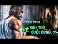 Review Phim kẻ báo th.ù cuối cùng - lính đánh thuê đụng độ cựu lính đặc chủng - Tia Chớp Review