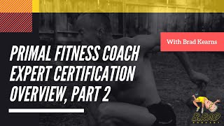 B.rad Podcast:  Primal Fitness Coach Expert Certification Overview, Part 2
