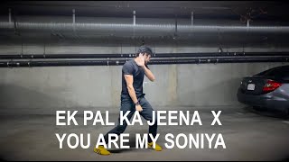 Ek pal ka jeena X You are my soniya | Aditya Bilagi | Sneha Desai Choreography
