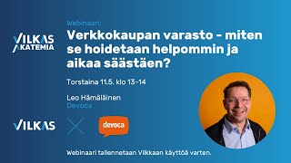 Vilkas Akatemia -webinaari: Verkkokaupan varasto - miten se hoidetaan helpommin ja aikaa säästäen?