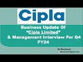 q4 fy24 business update of cipla ltd management interview and results for q4 fy24.