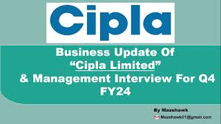 Q4 FY24 Business update of Cipla Ltd, Management Interview and results for Q4 FY24.