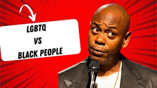 Dave Chappelle - LGBTQ VS Black People