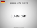 How to say accession to the EU in German?