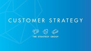 Creating a Customer-Centric Strategy