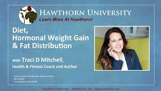 Diet, Hormonal Weight Gain and Fat Distribution with Traci D Mitchell