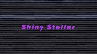 - Shiny Stellar - TEASER