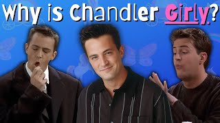 The Feminization of Chandler