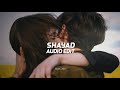 shayad ( chahat kasam nahi hai ) - arijit singh, pritam「edit audio」