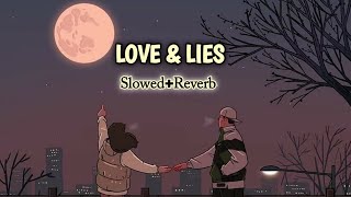Jass Manak | Love & Lies (Slowed+Reverb)| LOFI Video... #jassmanak #youtube #lofi #slowed #trending